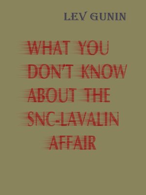 cover image of What You Don't Know About SNC-Lavalin's Affair